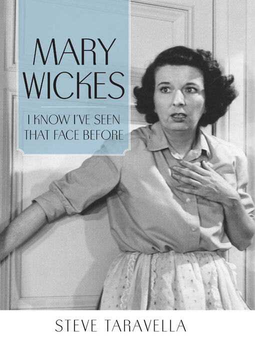 Title details for Mary Wickes by Steve Taravella - Available